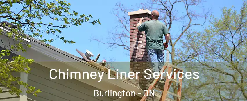  Chimney Liner Services Burlington - ON