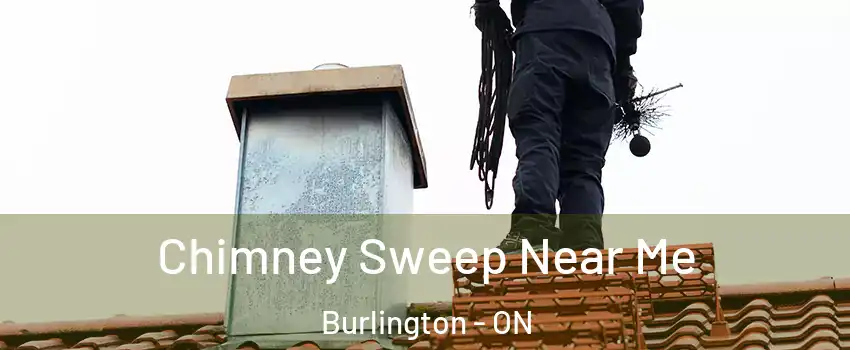  Chimney Sweep Near Me Burlington - ON