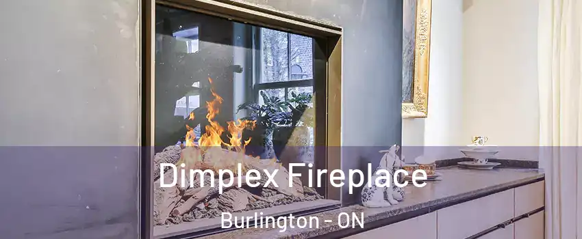  Dimplex Fireplace Burlington - ON