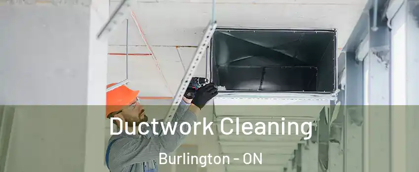  Ductwork Cleaning Burlington - ON