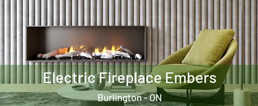  Electric Fireplace Embers Burlington - ON