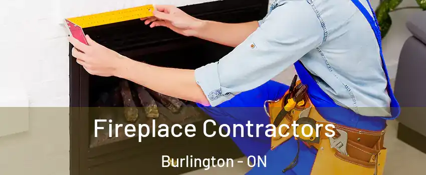  Fireplace Contractors Burlington - ON
