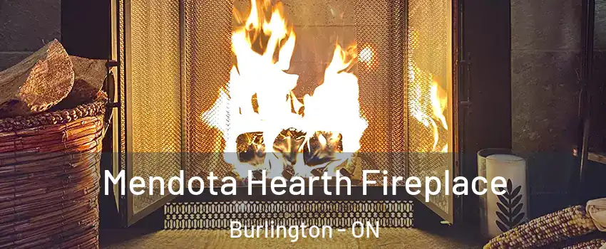  Mendota Hearth Fireplace Burlington - ON