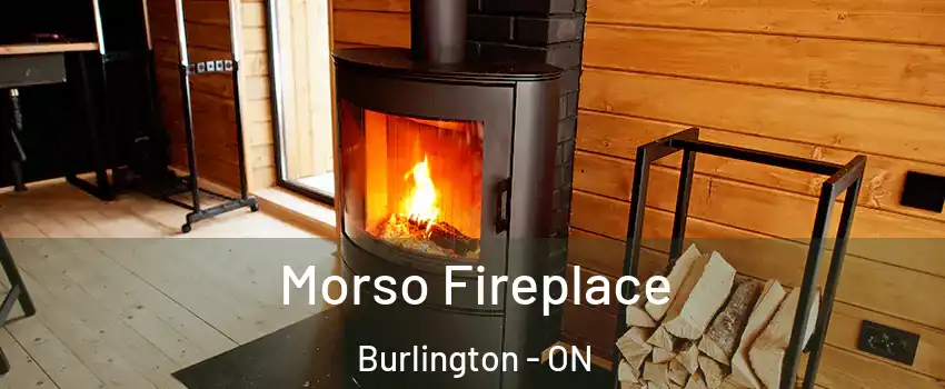  Morso Fireplace Burlington - ON