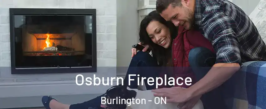  Osburn Fireplace Burlington - ON