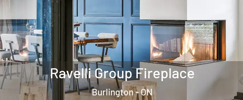  Ravelli Group Fireplace Burlington - ON