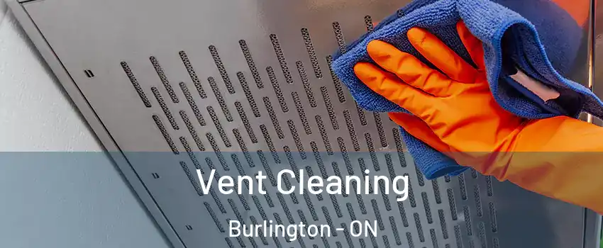  Vent Cleaning Burlington - ON